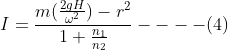 I = \frac{m(\frac{2gH}{\omega^2})-r^2}{1+\frac{n_1}{n_2}}----(4)